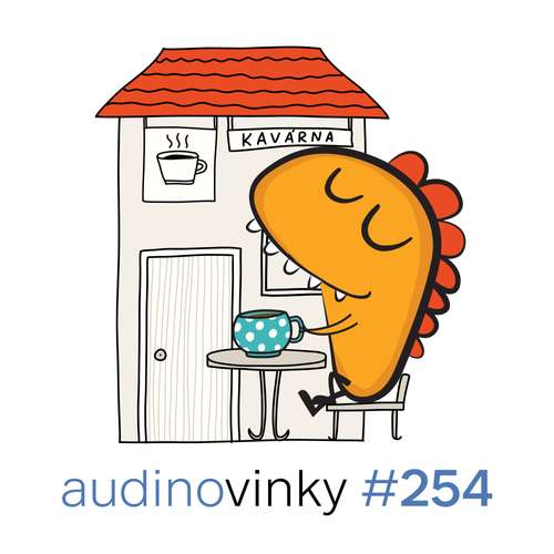 #254 - Opuštěné vily, práce snů a vůně skořice