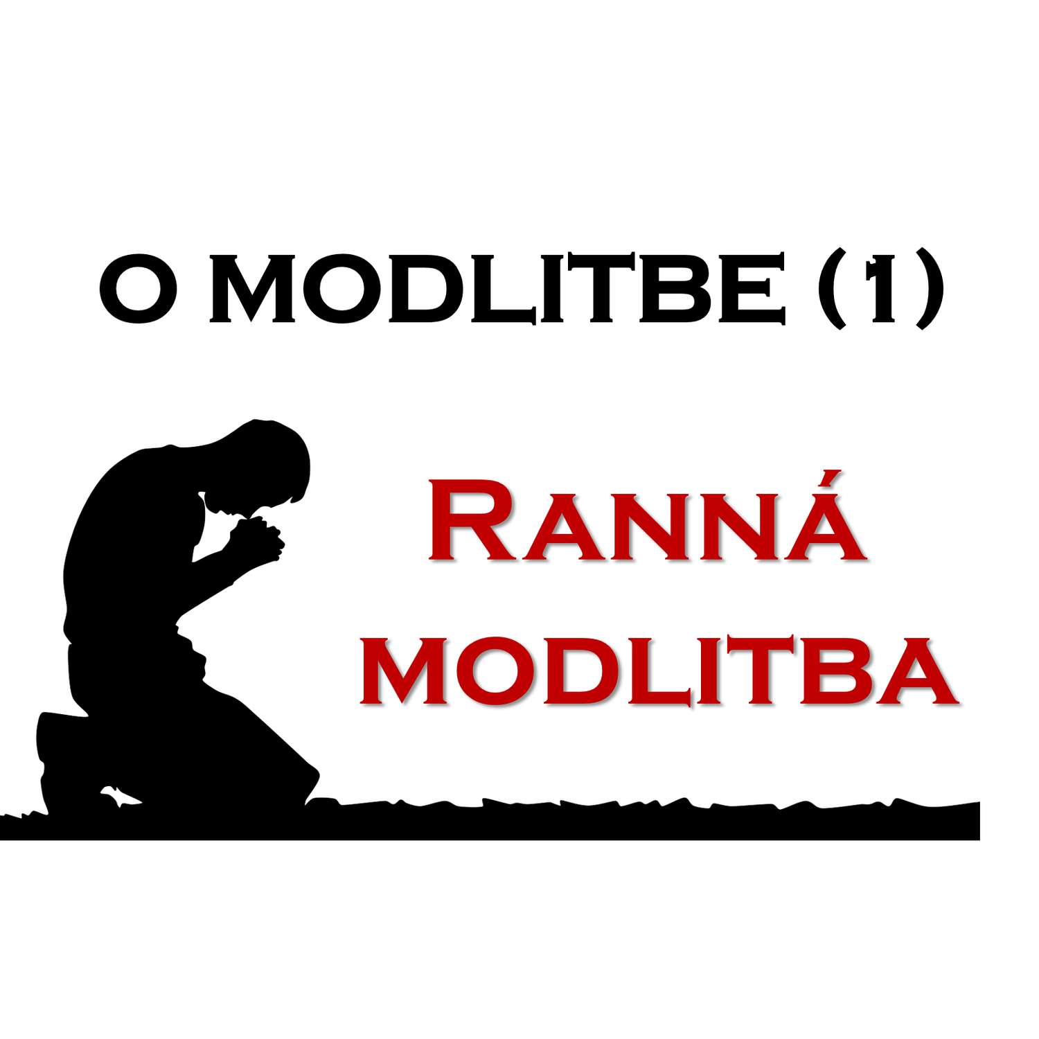 O MODLITBE (1) - Ranná modlitba