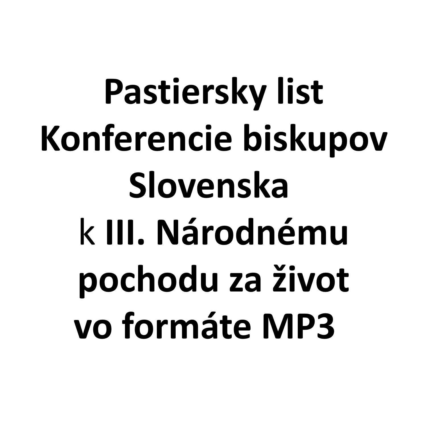 Pastiersky list KBS pri príležitosti tretieho Národného pochodu za život