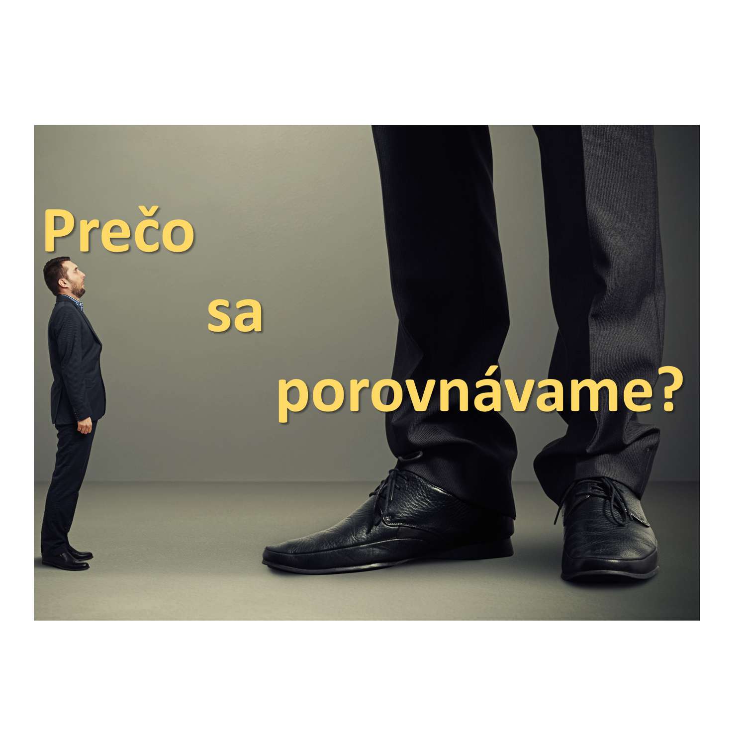 Prečo sa porovnávame?