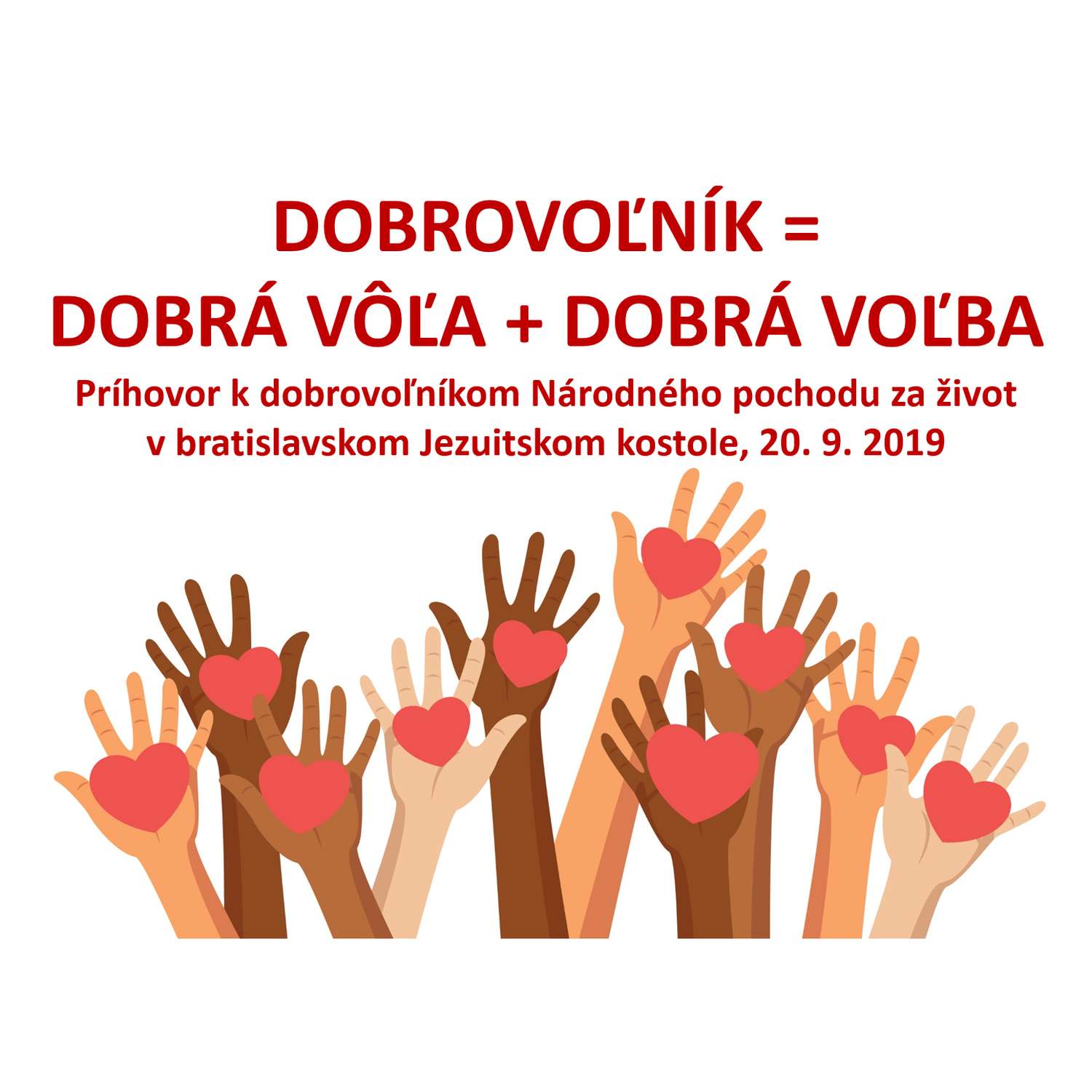DOBROVOĽNÍK =  DOBRÁ VÔĽA + DOBRÁ VOĽBA