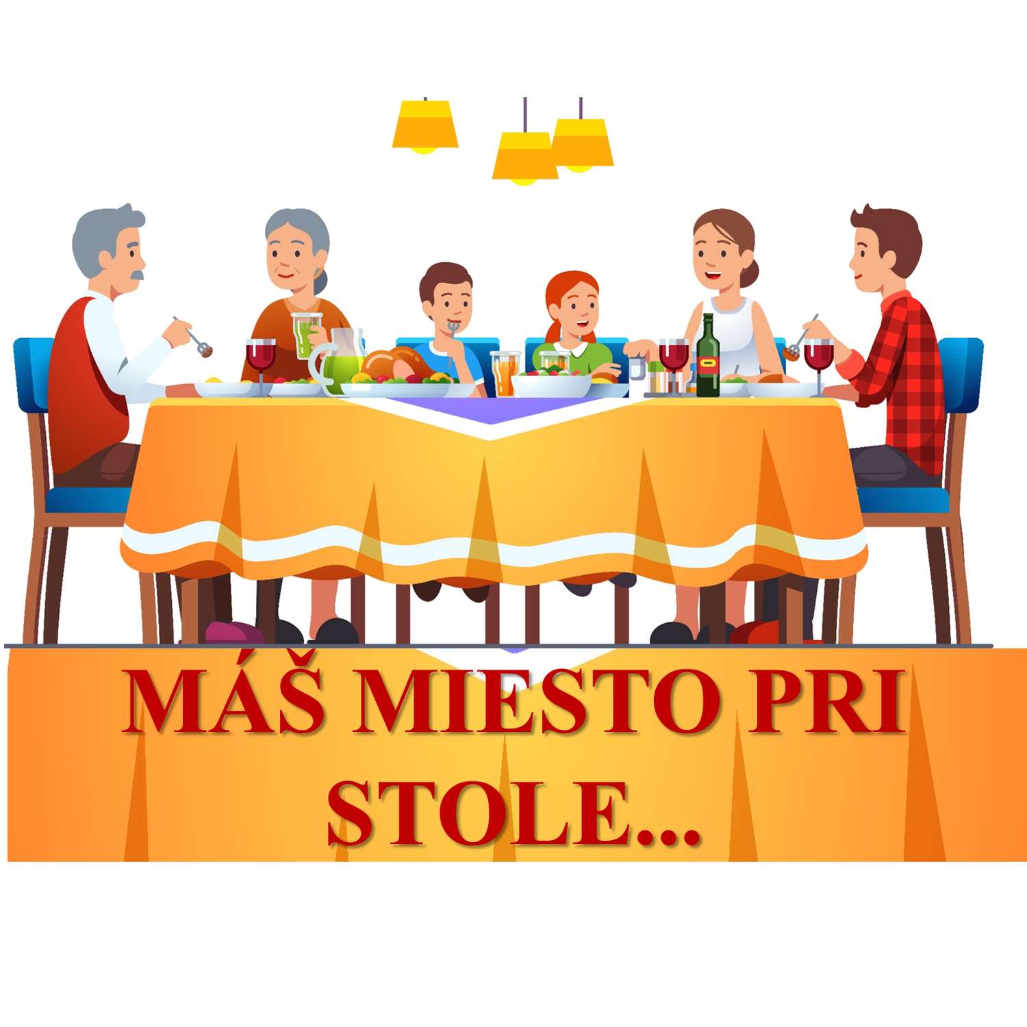 Máš miesto pri stole ...