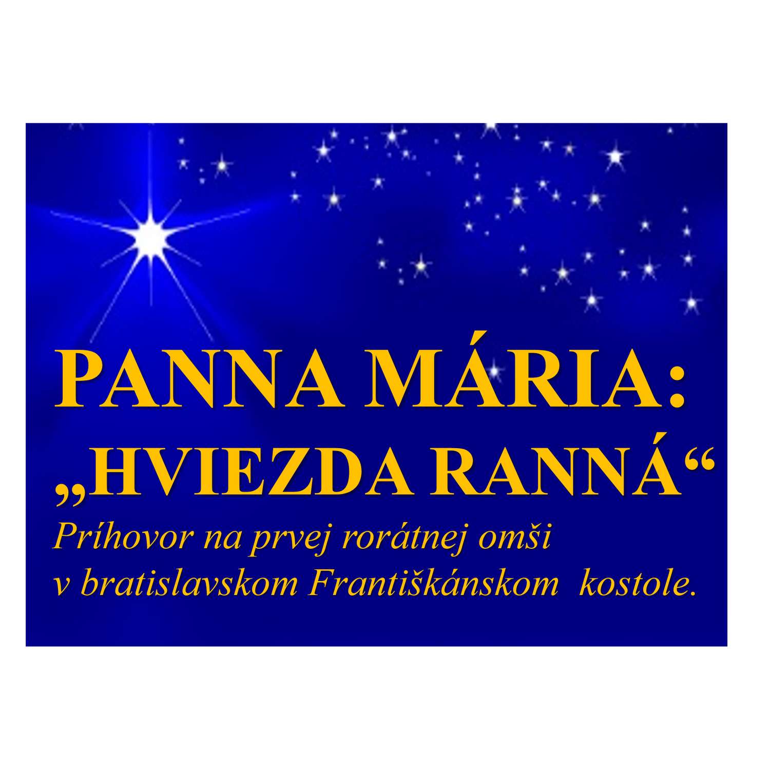 PANNA MÁRIA:  „HVIEZDA RANNÁ“