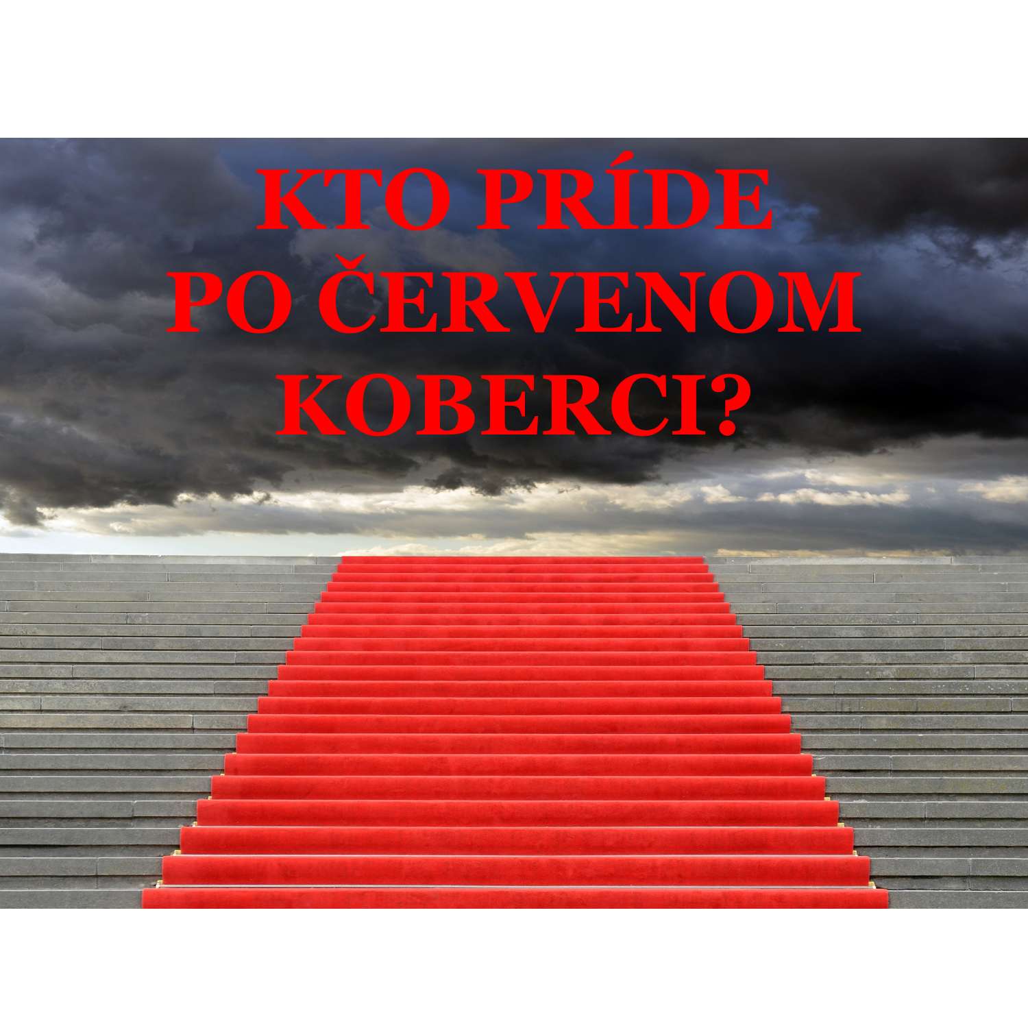 Kto príde po červenom koberci?