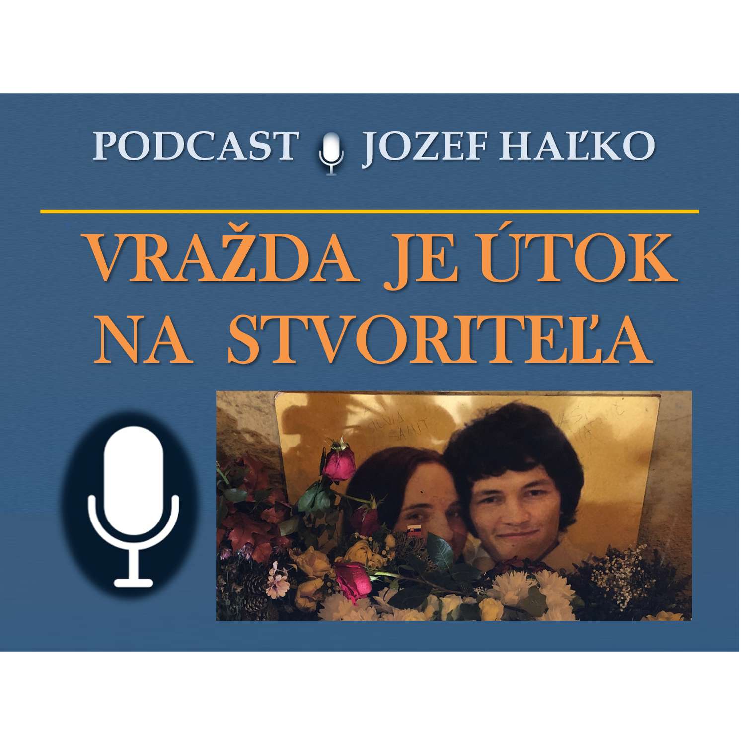 VRAŽDA  JE ÚTOK NA  STVORITEĽA