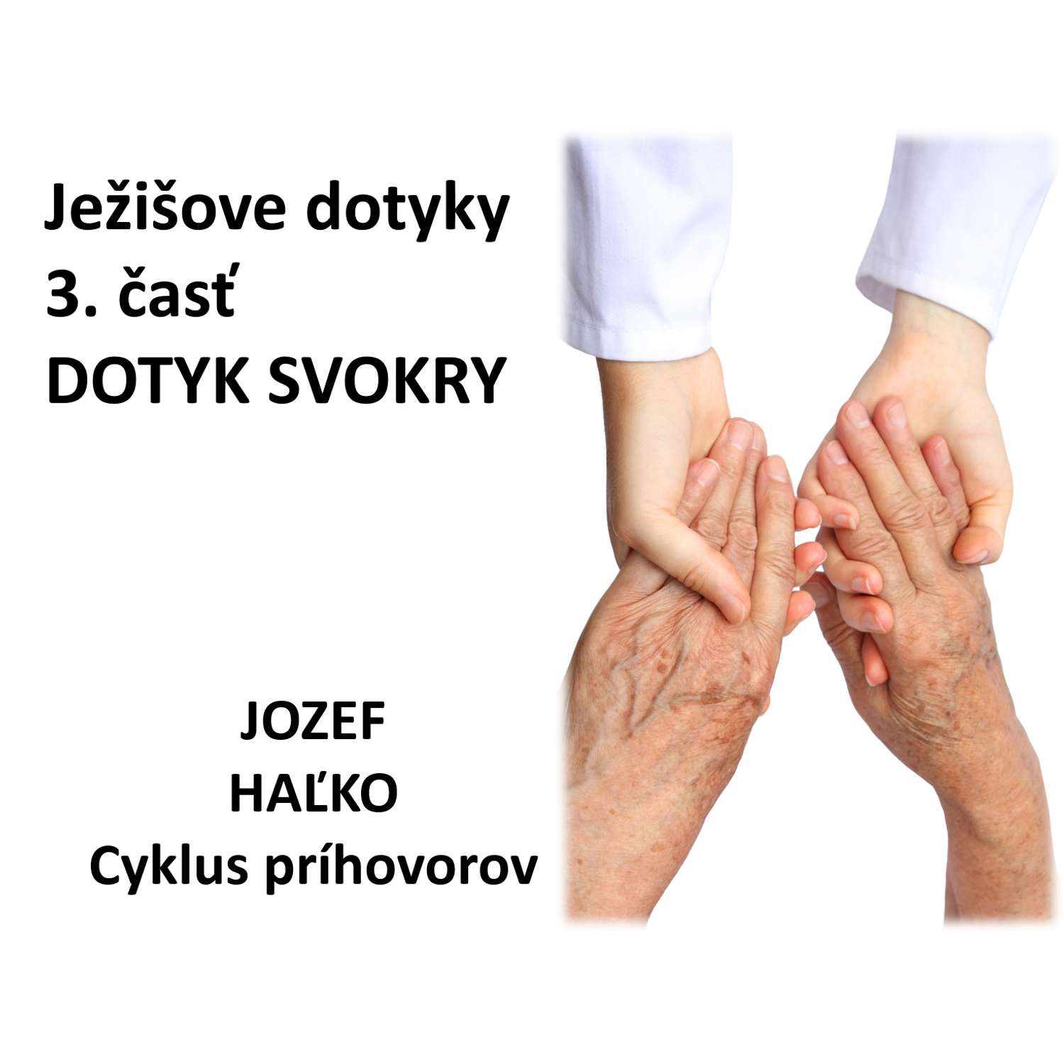 Ježišove dotyky:  DOTYK SVOKRY
