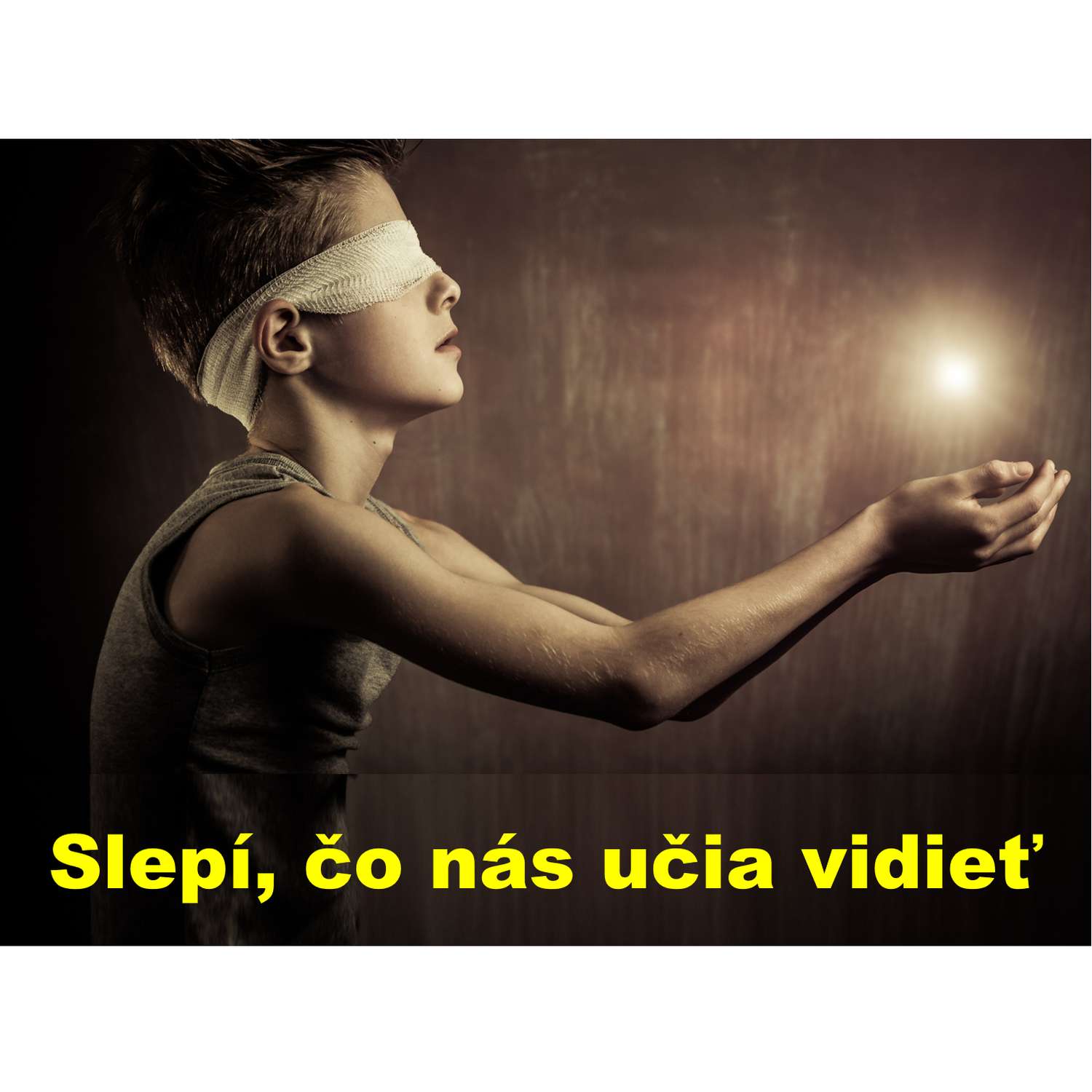 Slepí, čo nás učia vidieť
