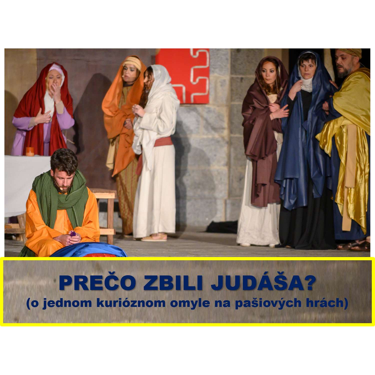 PREČO ZBILI JUDÁŠA?