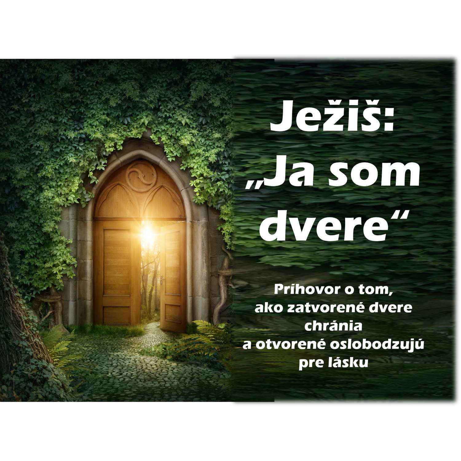Ježiš:  „Ja som dvere“