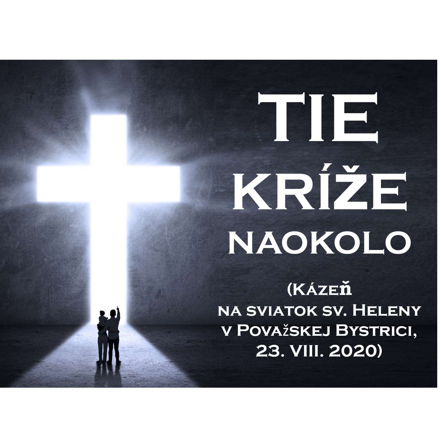 TIE  KRÍŽE NAOKOLO