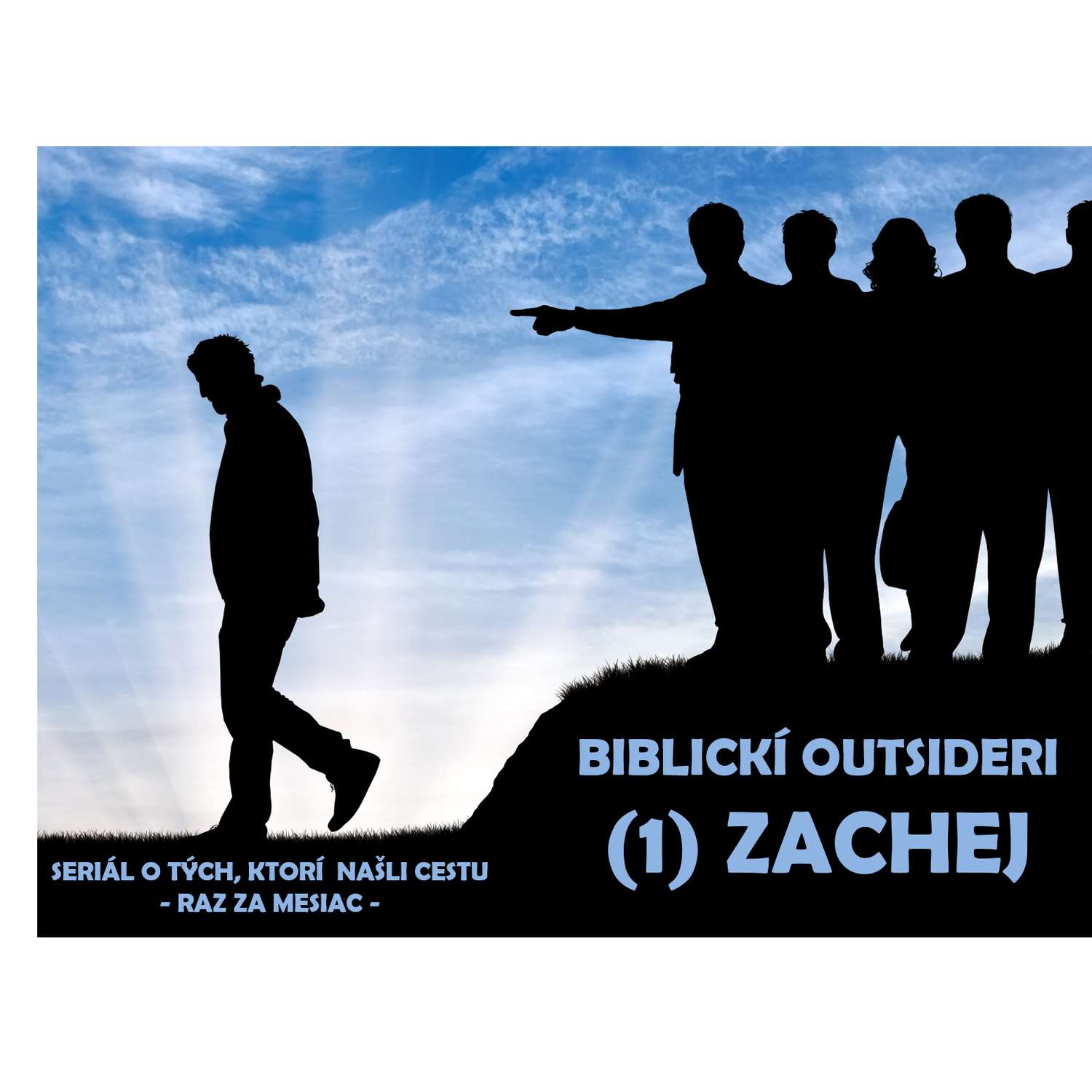BIBLICKÍ OUTSIDERI: (1) ZACHEJ