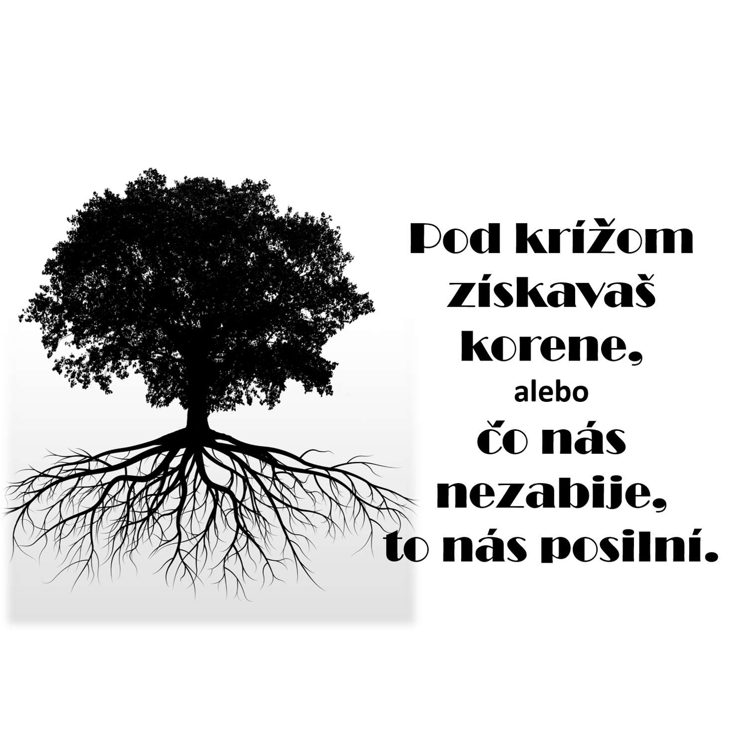 Pod krížom získavaš korene: čo nás nezabije,  to nás posilní!