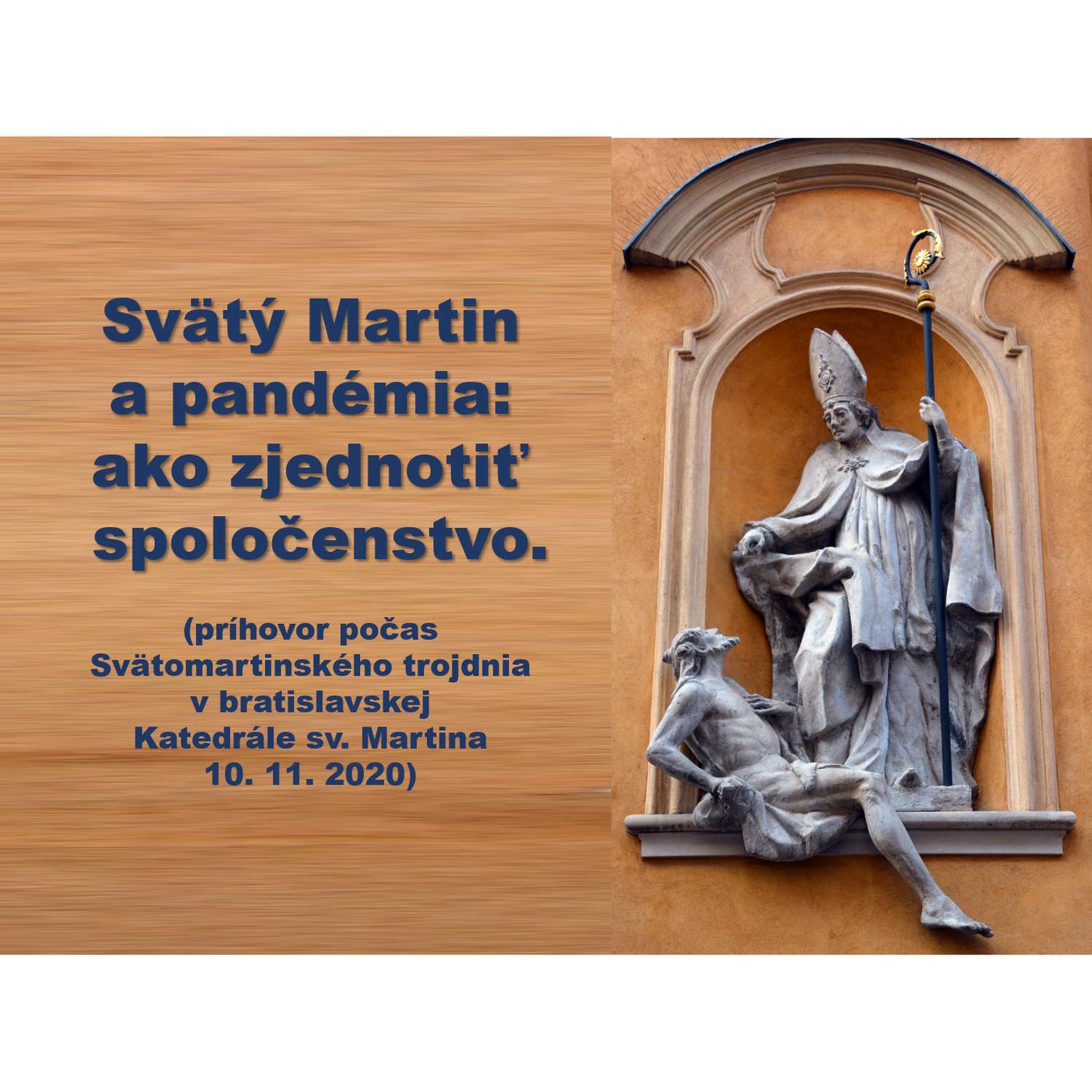 Svätý Martin  a pandémia: ako zjednotiť   spoločenstvo.
