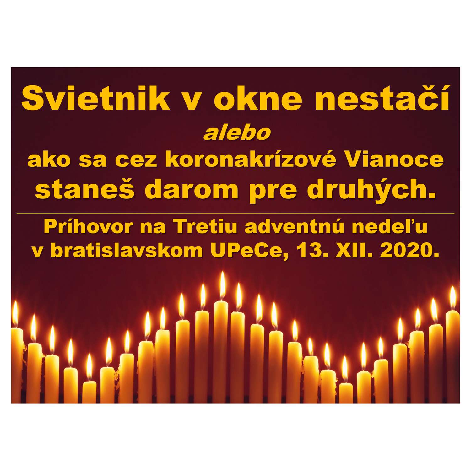 SVIETNIK V OKNE NESTAČÍ: cez Vianoce sa staň darom pre druhých.
