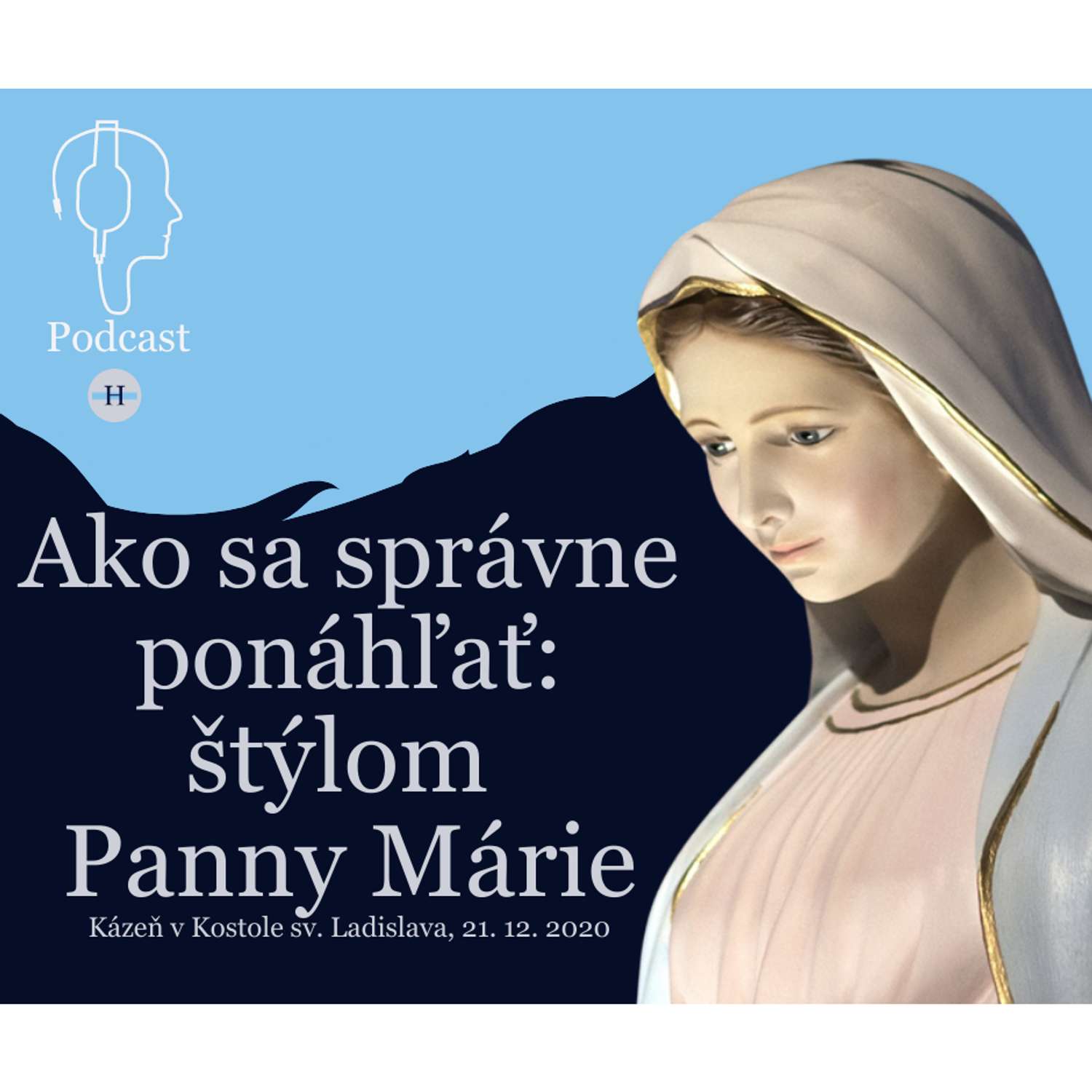 AKO SA SPRÁVNE PONÁHĽAŤ: ŠTÝLOM PANNY MÁRIE