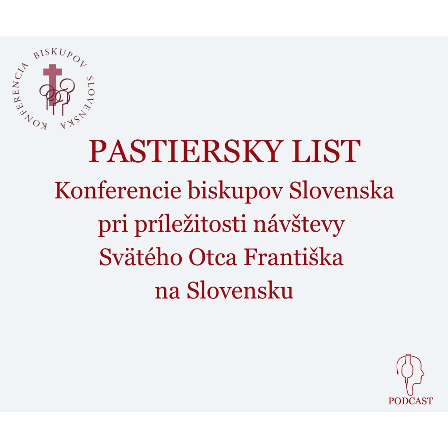 PASTIERSKY LIST Konferencie biskupov Slovenska pri príležitosti návštevy  Svätého Otca Františka  na Slovensku