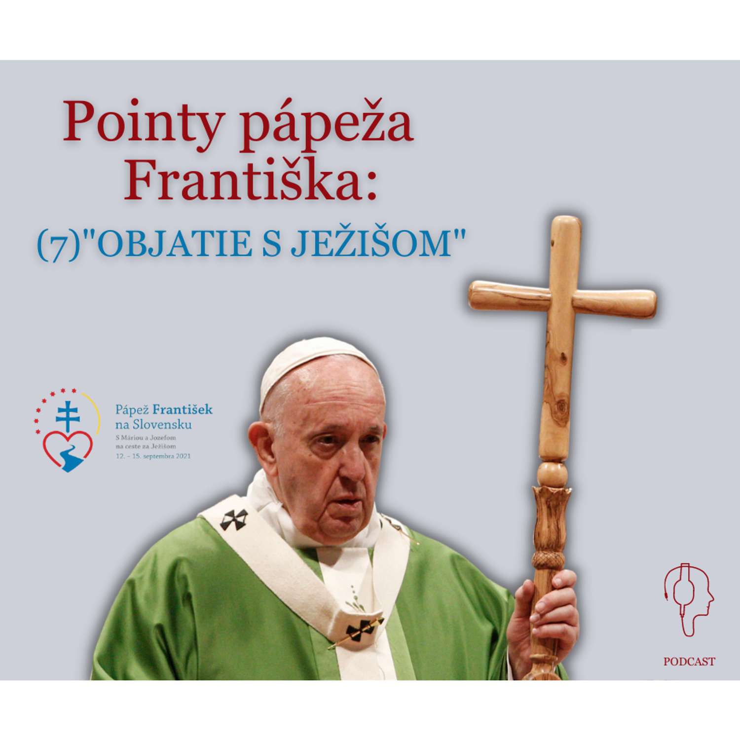 Pointy pápeža Františka: (7) "OBJATIE S JEŽIŠOM"