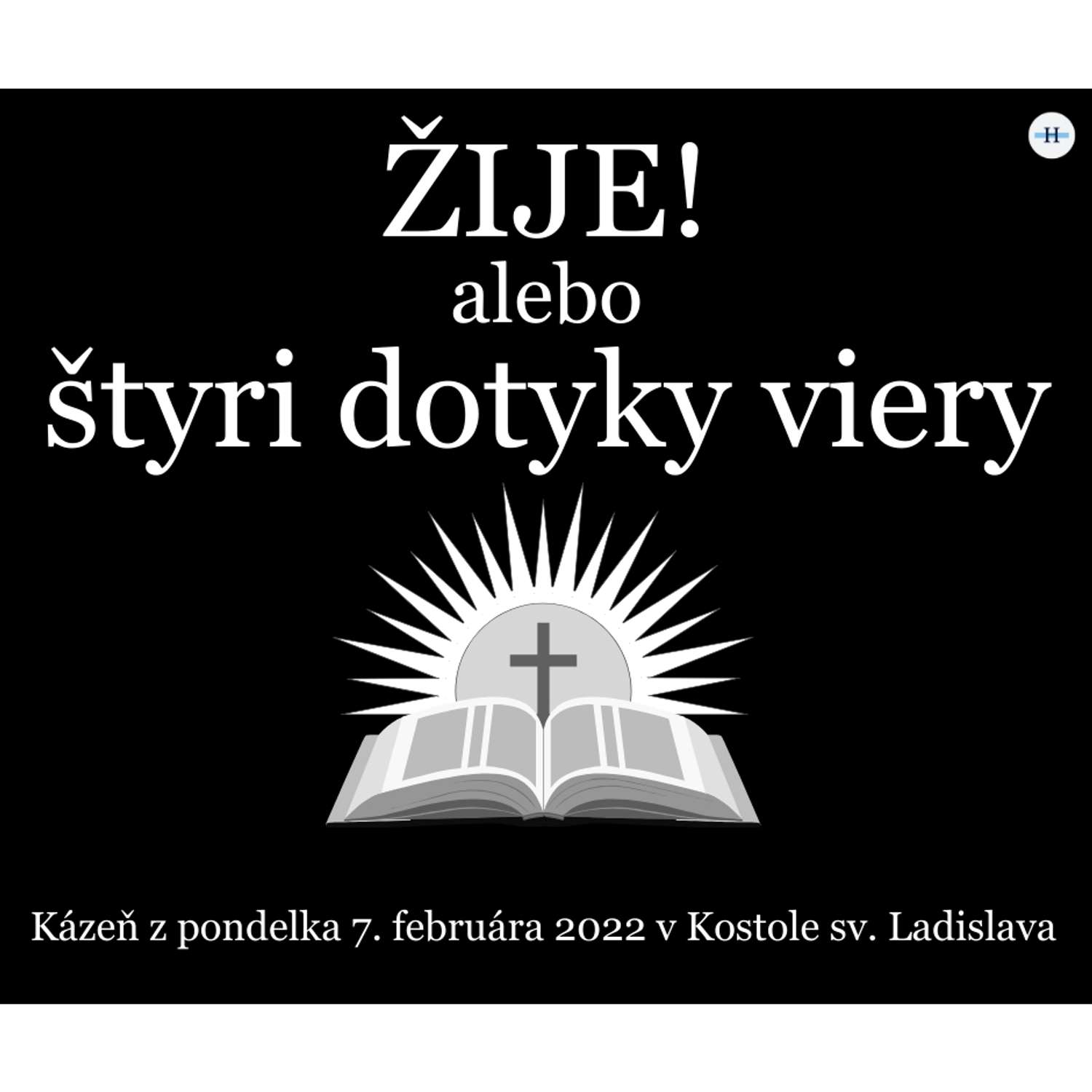 ŽIJE! alebo: štyri dotyky viery