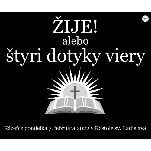 ŽIJE! alebo: štyri dotyky viery