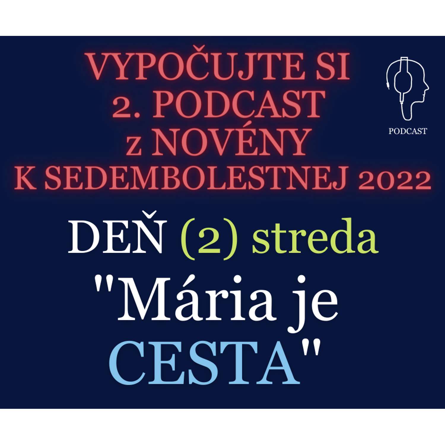 NOVÉNA K SEDEMBOLESTNEJ (2): CESTA