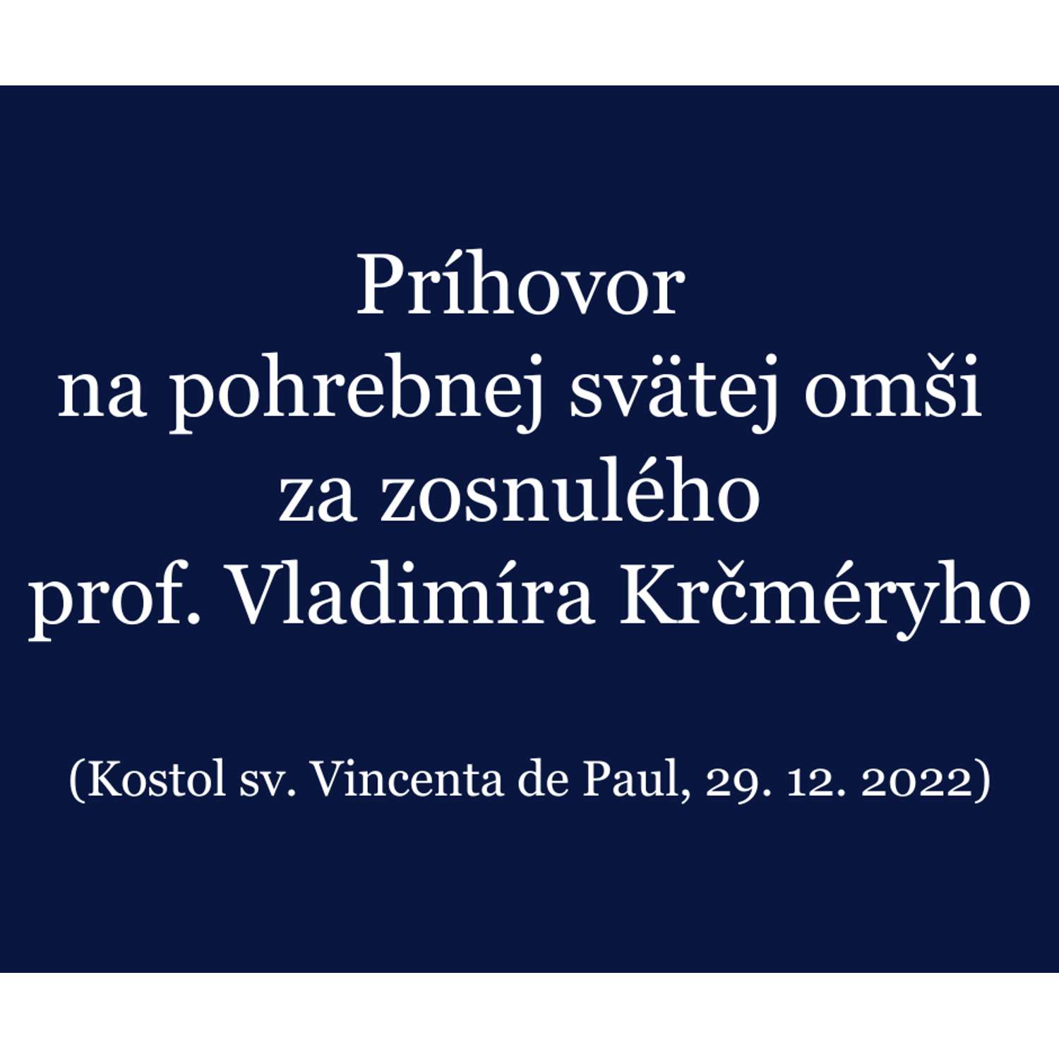 Príhovor na pohrebnej omši - prof. Vladimír Krčméry