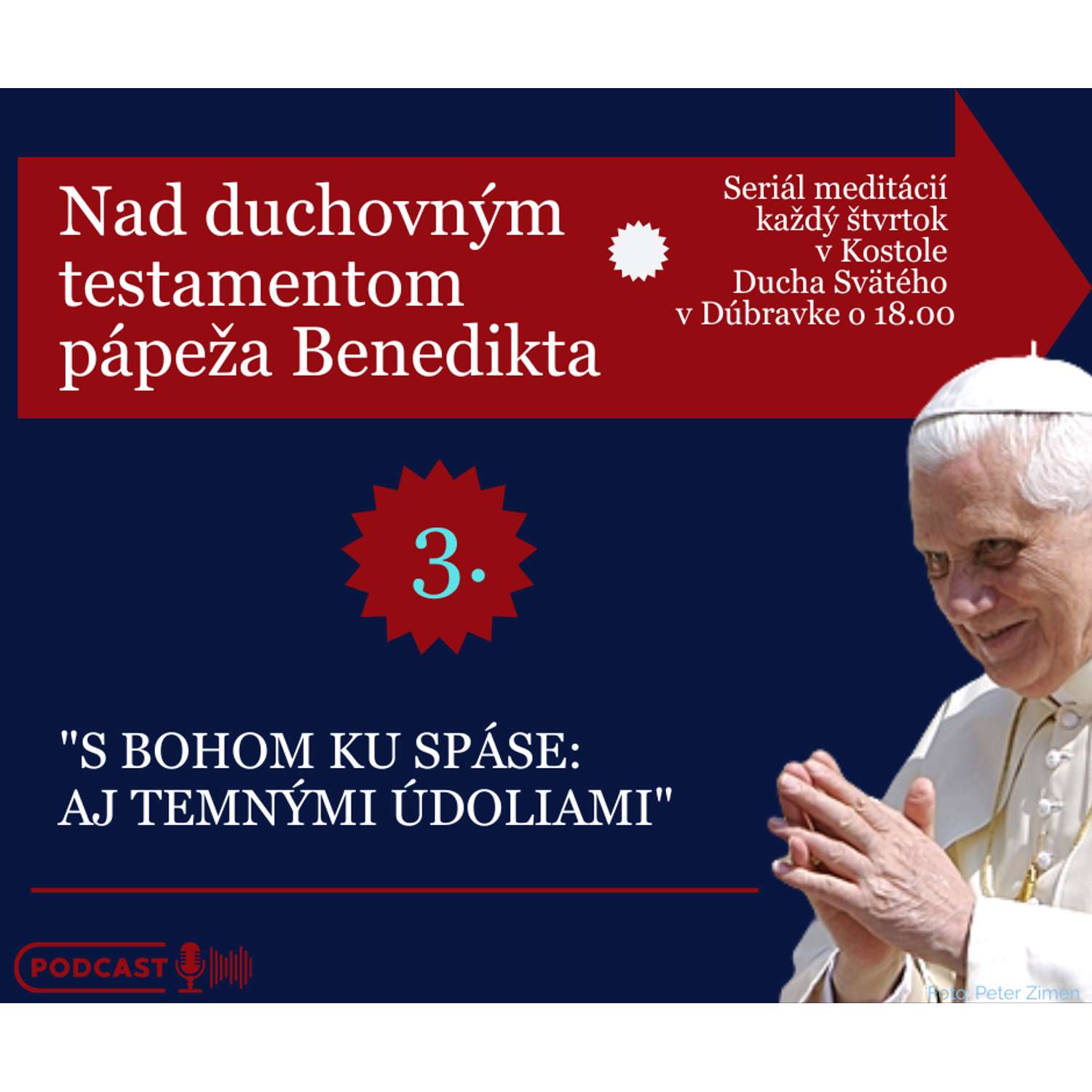 Nad testamentom Benedikta XVI.: S BOHOM KU SPÁSE:  AJ TEMNÝMI ÚDOLIAMI