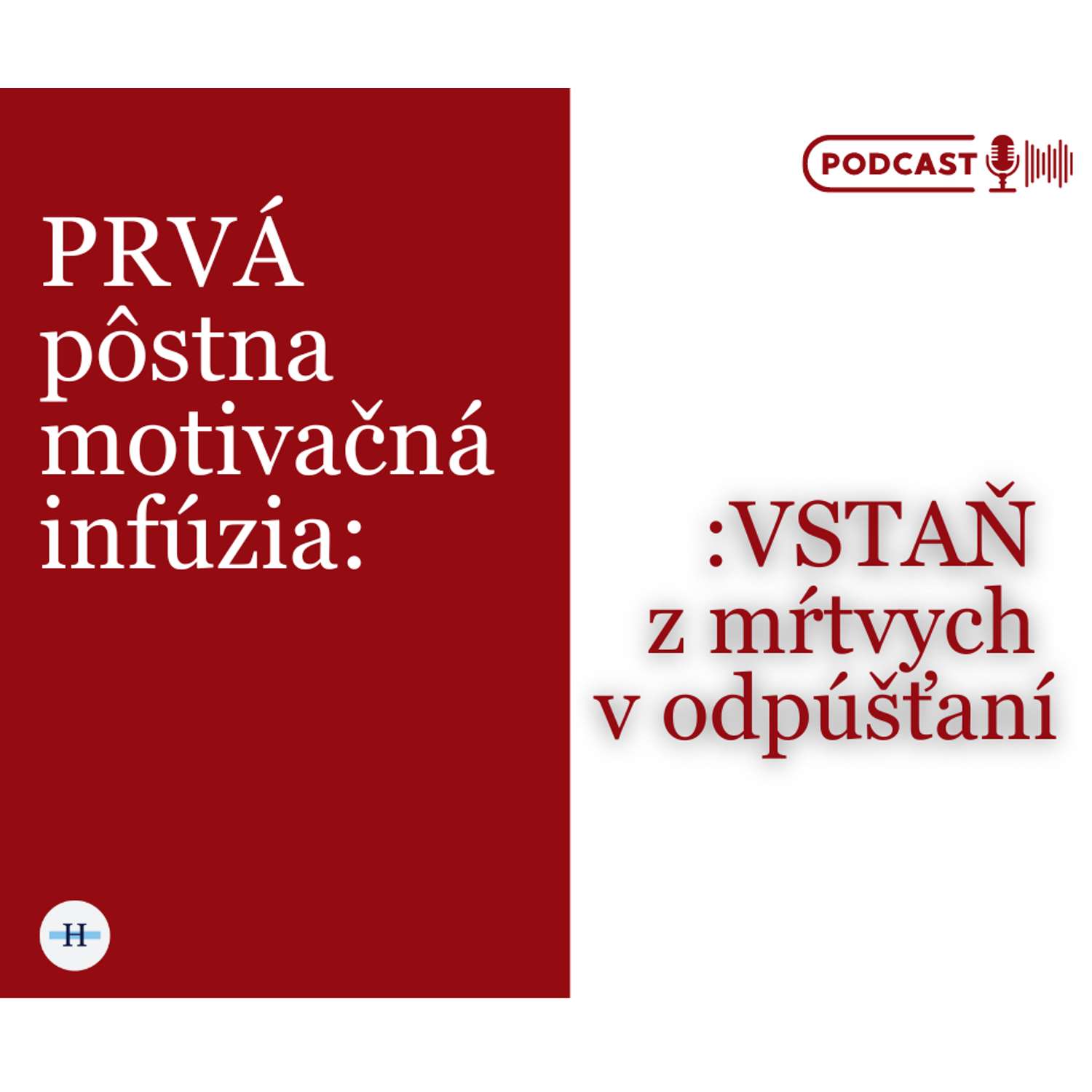 VSTAŇ Z MŔTVYCH V ODPÚŠŤANÍ