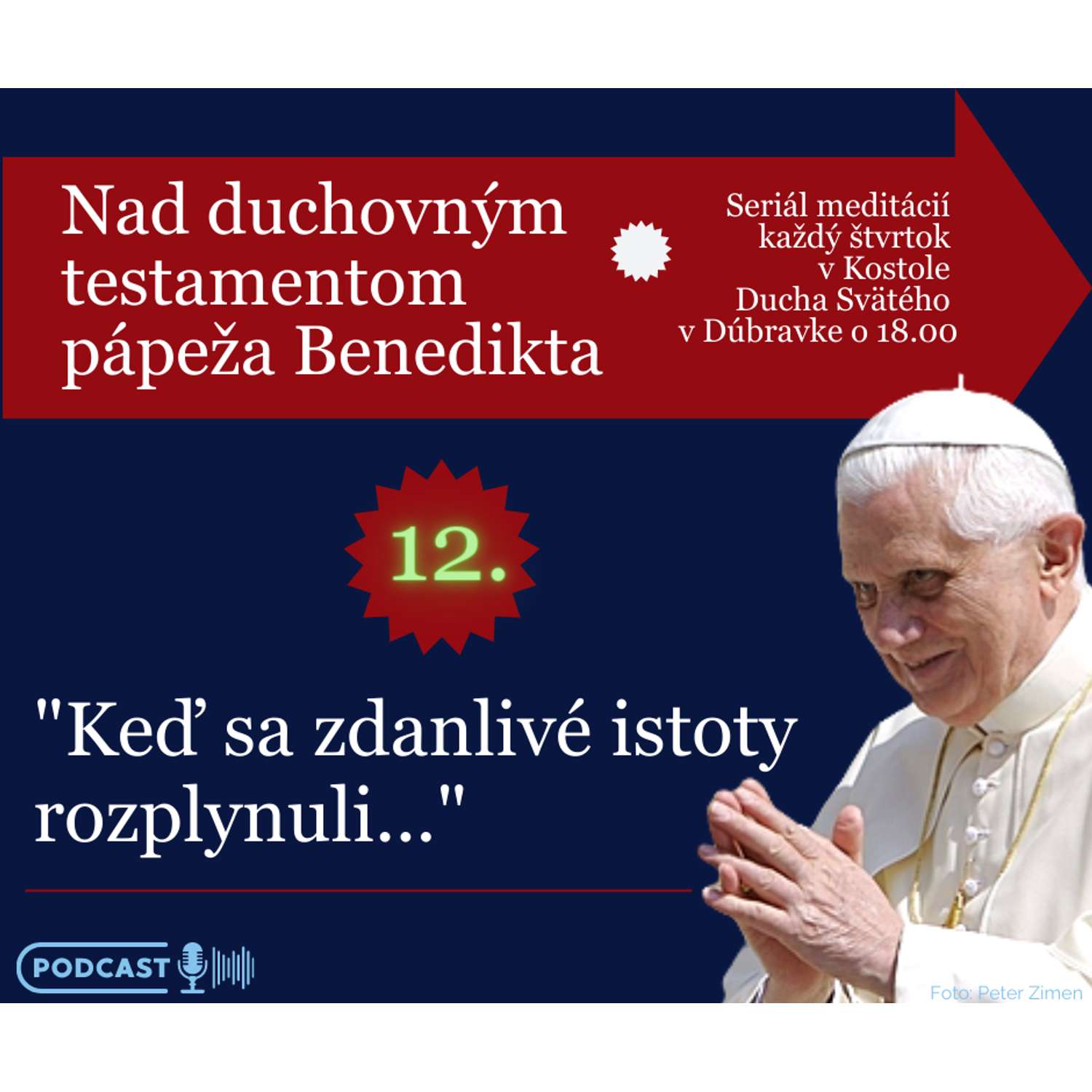 O testamente pápeža Benedikta: "KEĎ SA ZDANLIVÉ ISTOTY ROZPLYNULI..."