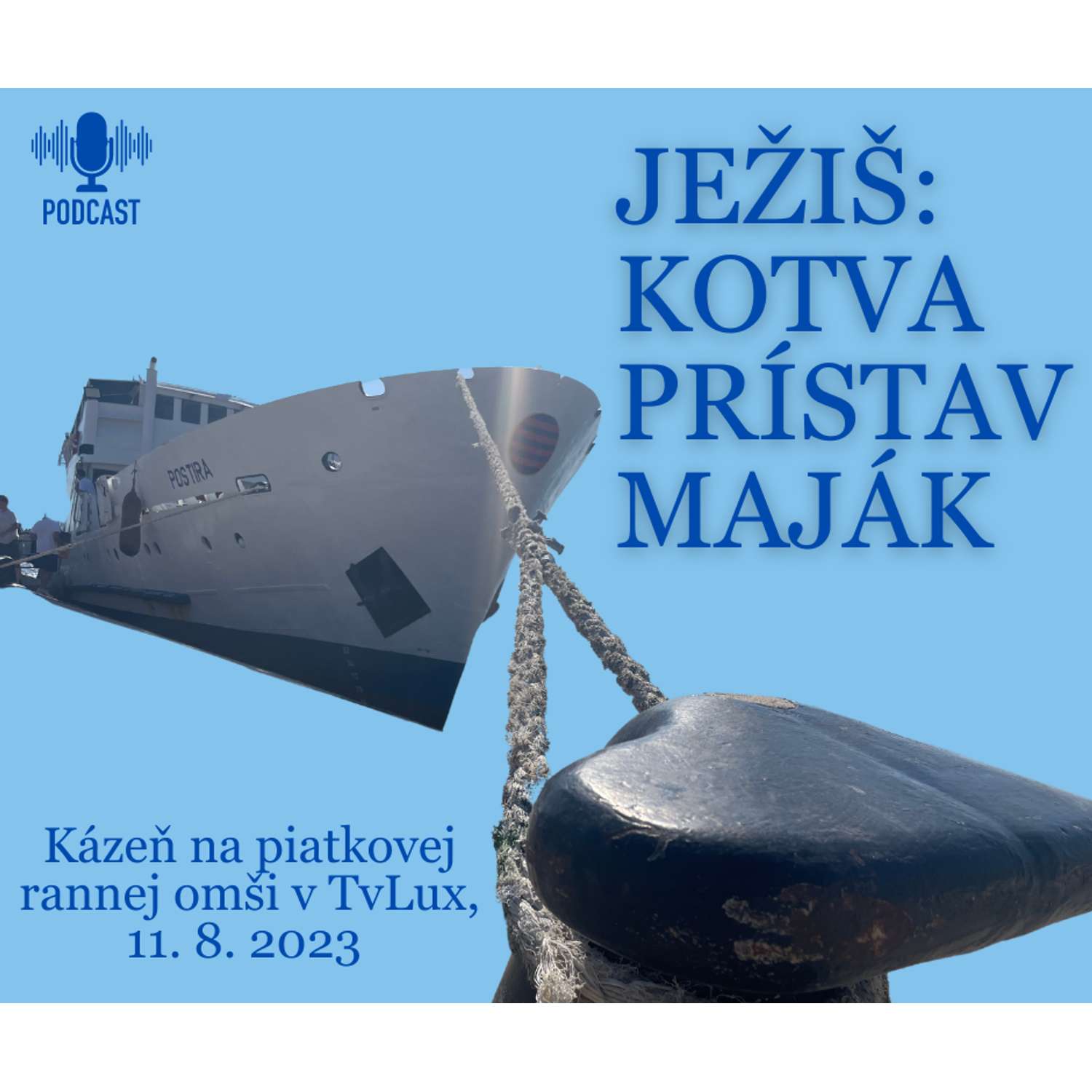 JEŽIŠ: KOTVA + PRÍSTAV + MAJÁK