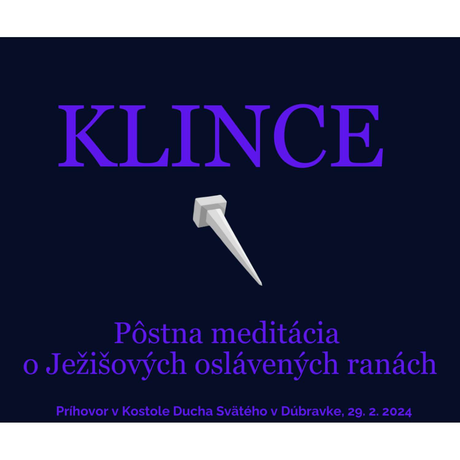 KLINCE - meditácia o Ježišových oslávených ranách