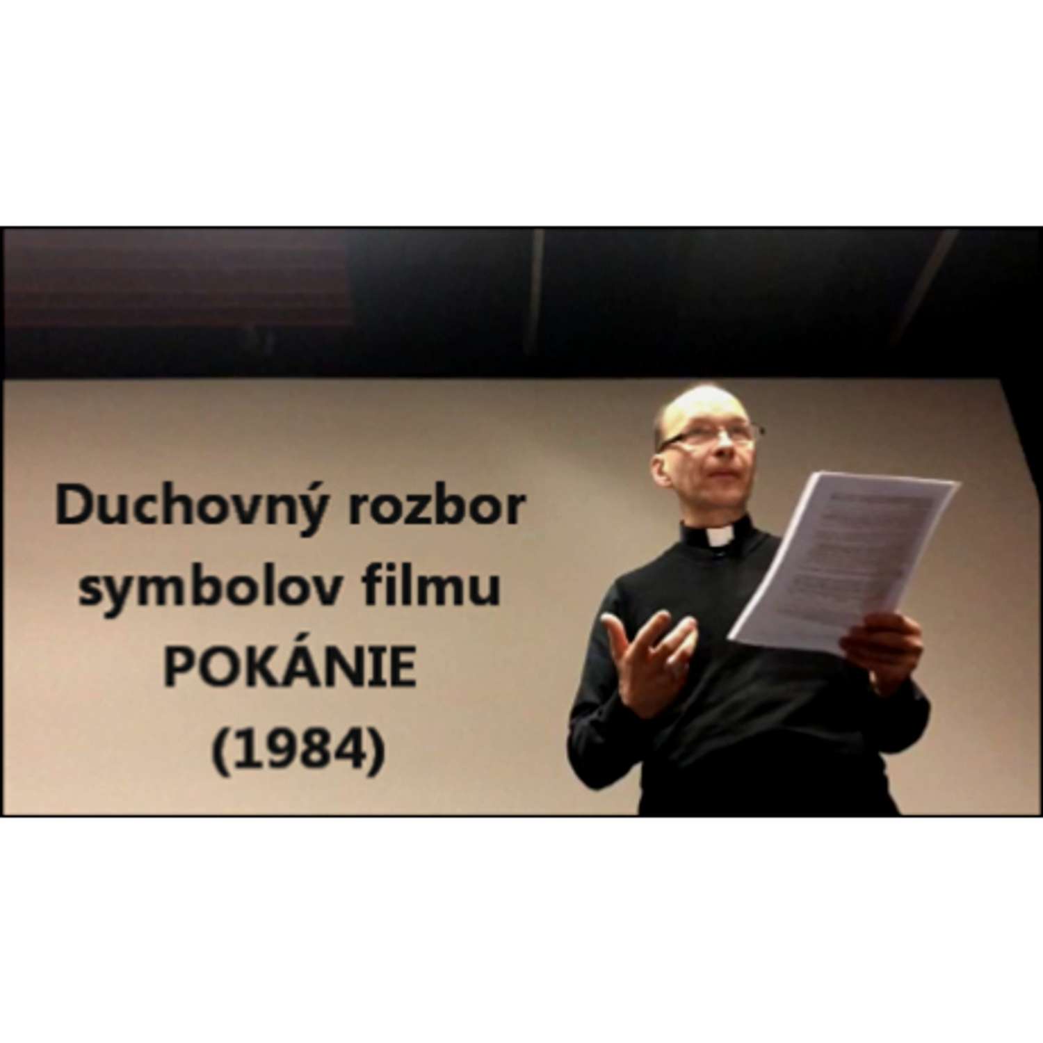 Duchovný rozbor  symbolov filmu  POKÁNIE  (1984)