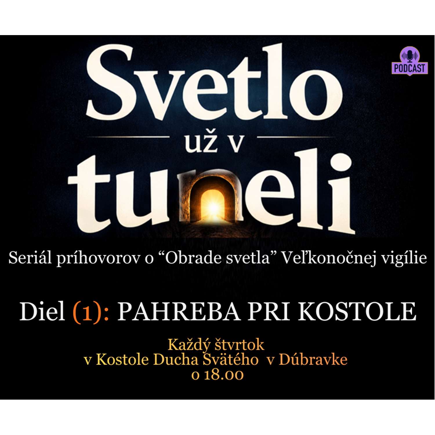 SVETLO už v TUNELI: (1): Pahreba pri kostole SVETLO už v TUNELI: (1): Pahreba pri kostole