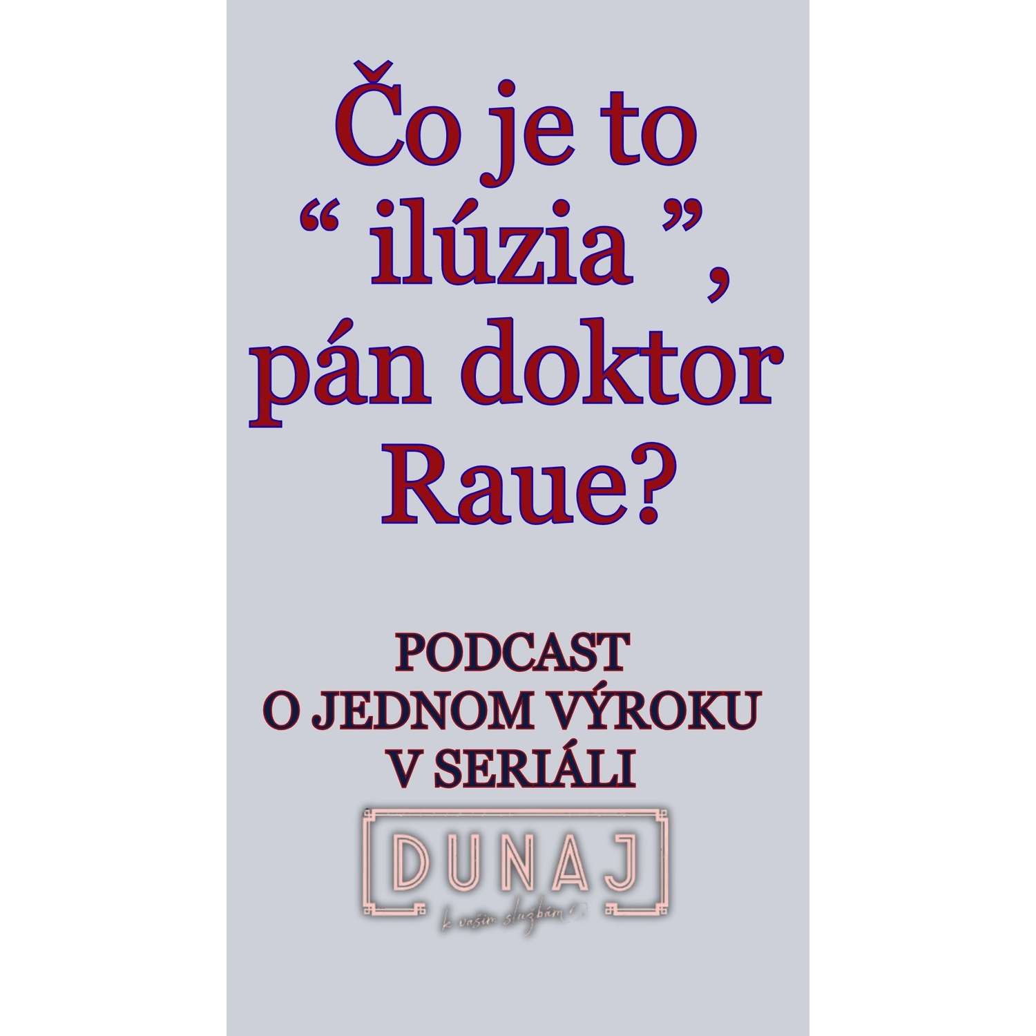 ČO JE TO “ILÚZIA”,  PÁN DOKTOR RAUE? episode artwork