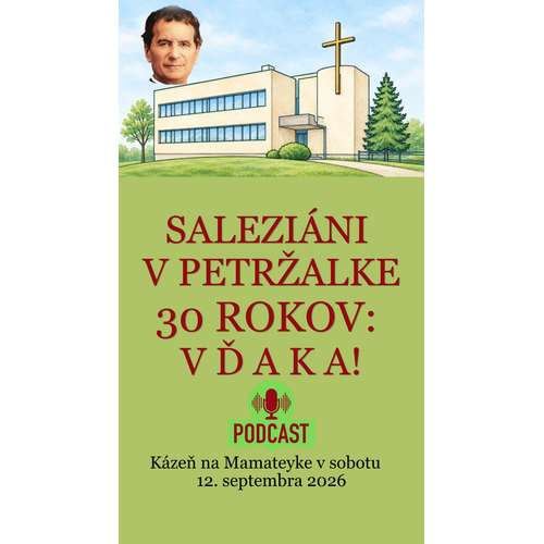SALEZIÁNI V PETRŽALKE 30 ROKOV:  VĎAKA!