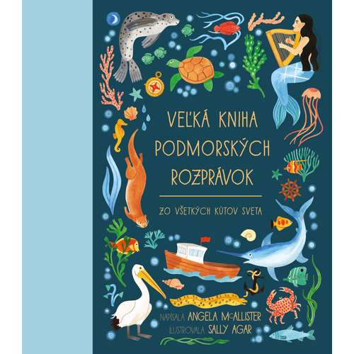 Veľká kniha podmorských rozprávok zo všetkých kútov sveta