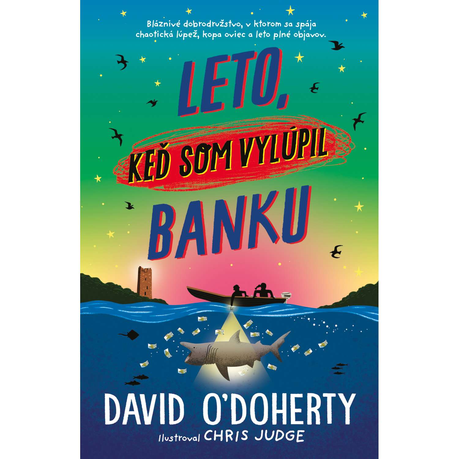 Leto, keď som vylúpil banku