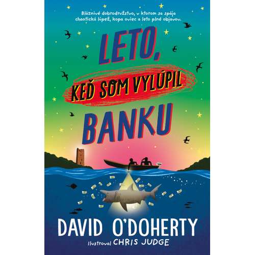  Leto, keď som vylúpil banku