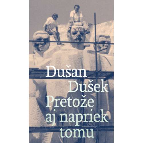 Pretože aj napriek tomu