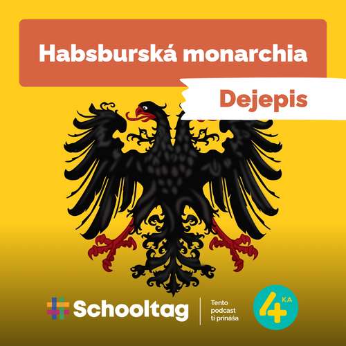 #Dejepis: Habsburská monarchia