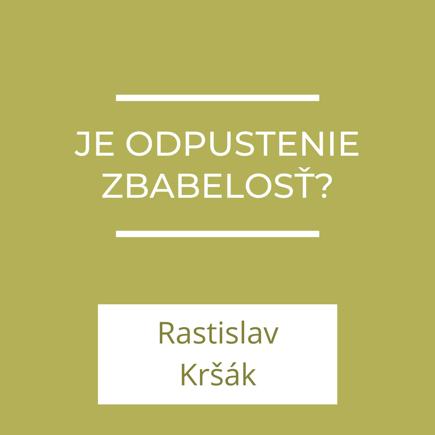 Je odpustenie zbabelosť? | A teraz čo?
