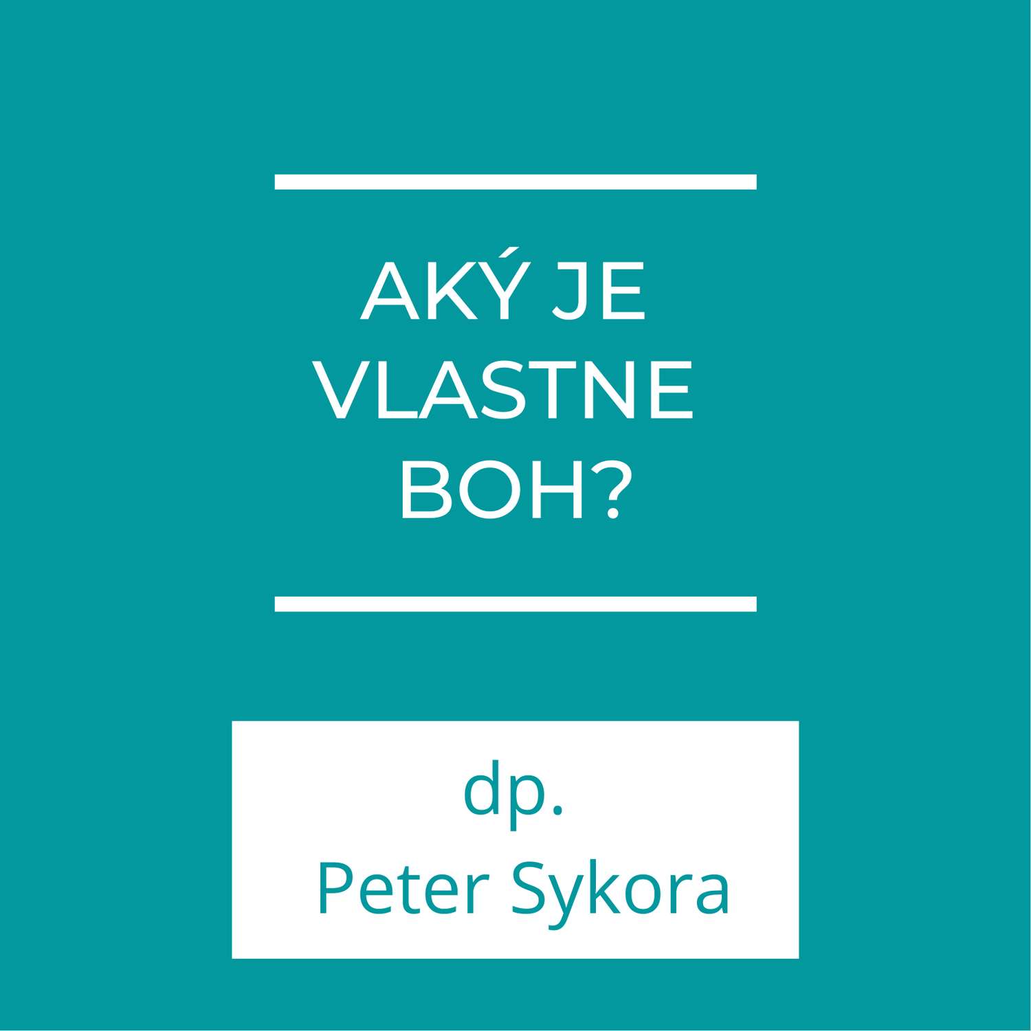 Aký je vlastne Boh? | Homília