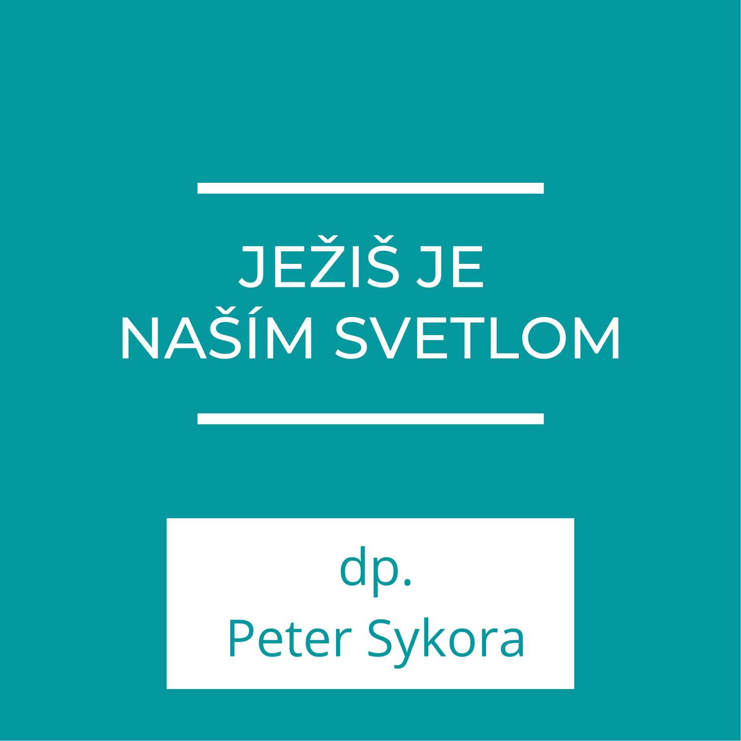 Ježiš je naším svetlom | Homília