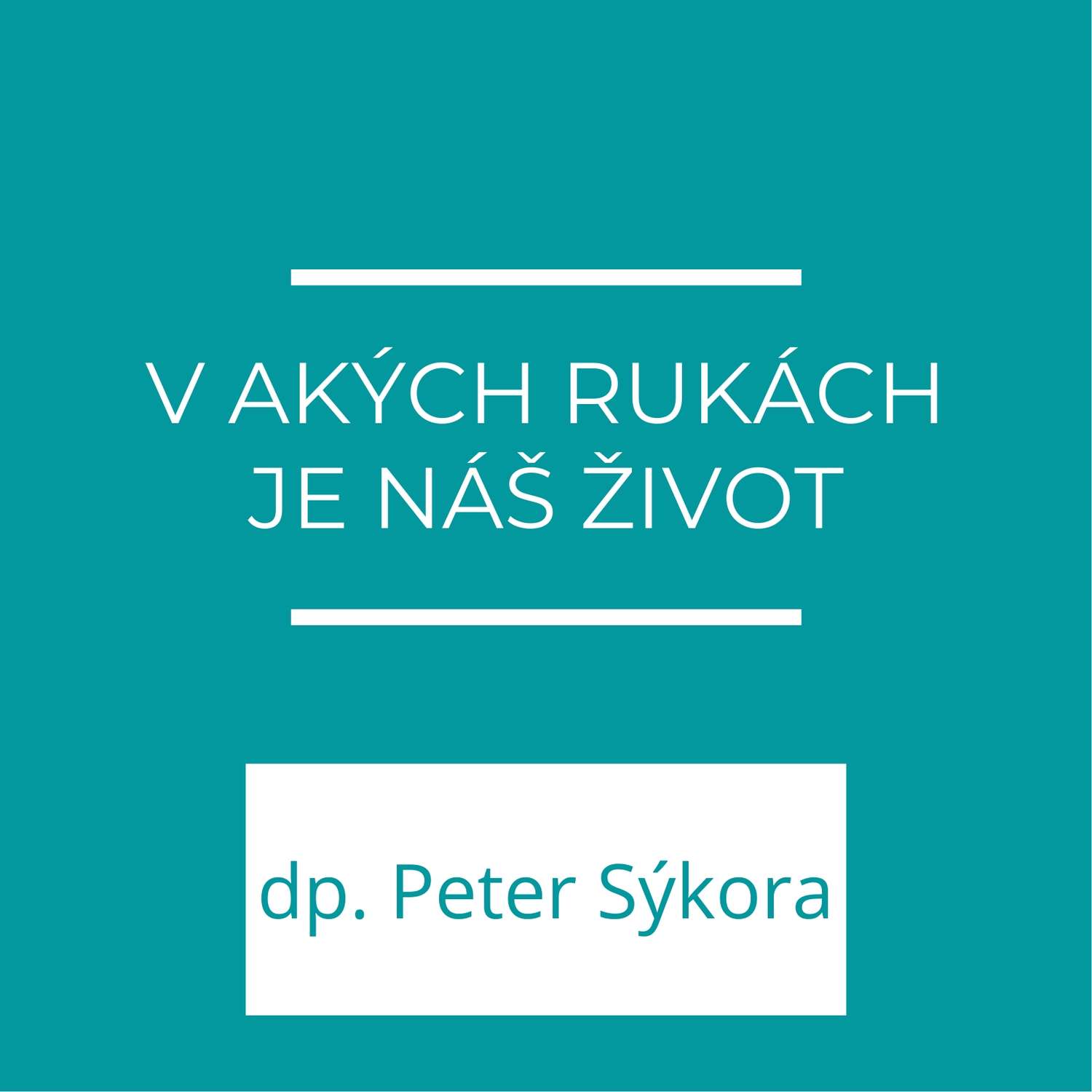 V akých rukách je náš život? | Homília