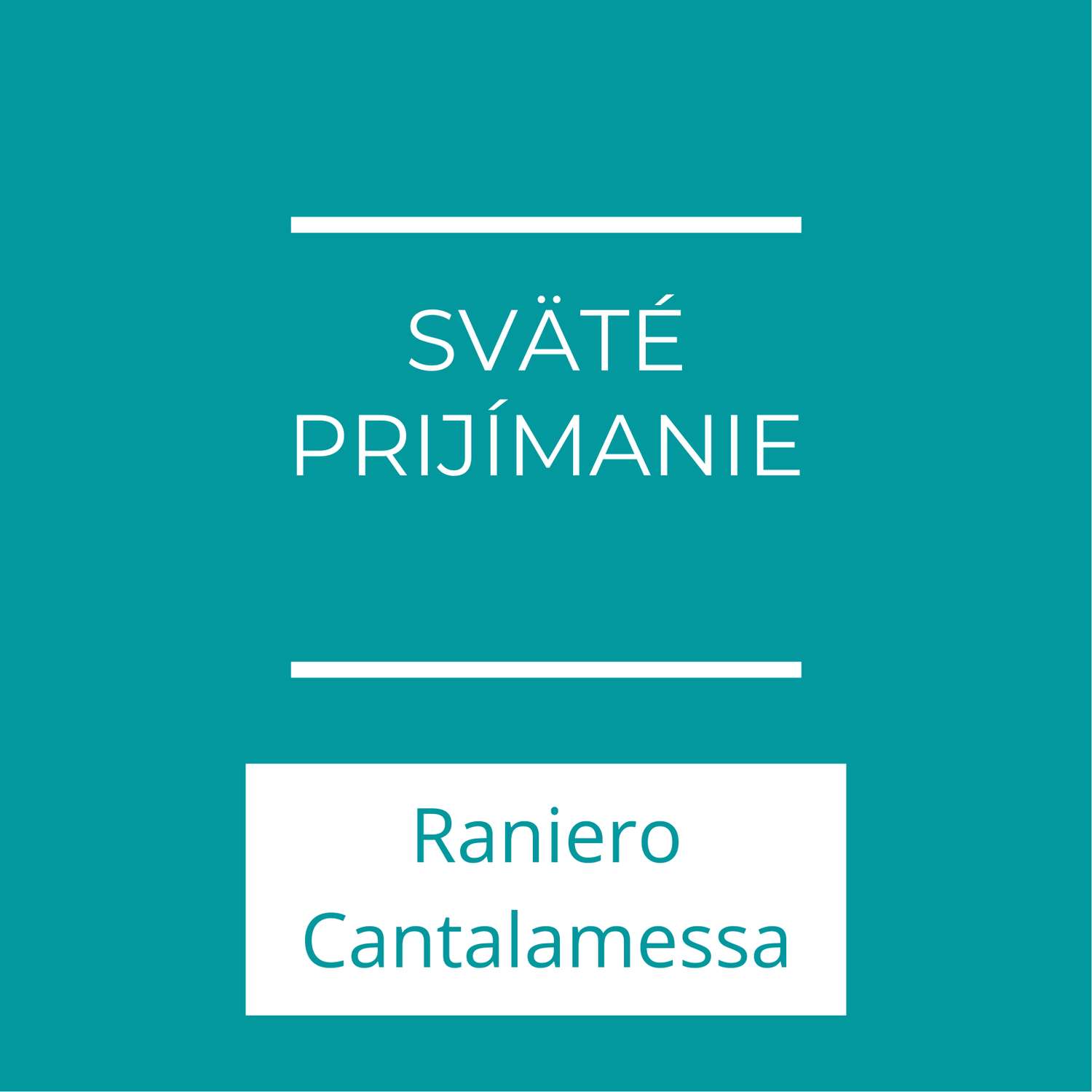 Sväté prijímanie | Raniero Cantalamessa
