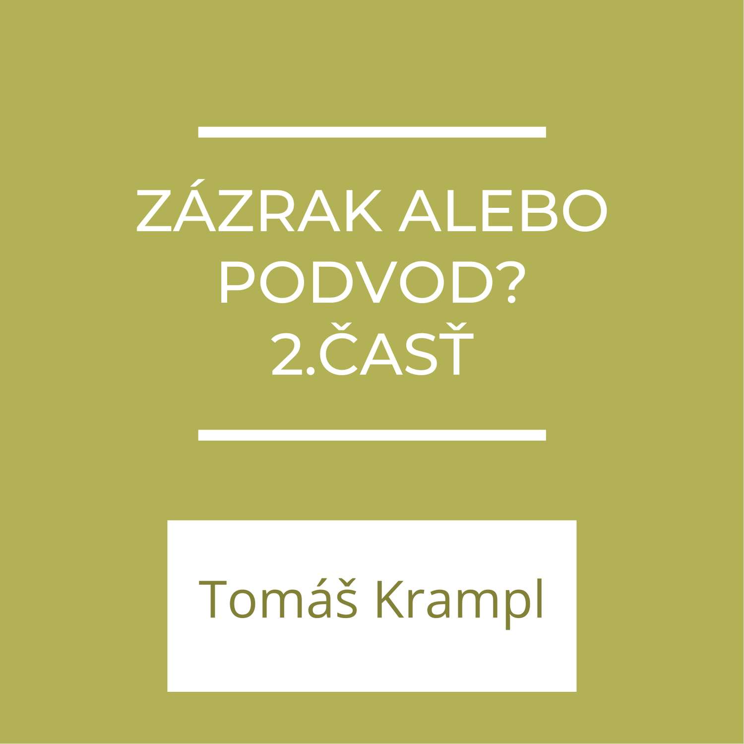 Zázrak alebo podvod? | A teraz čo?