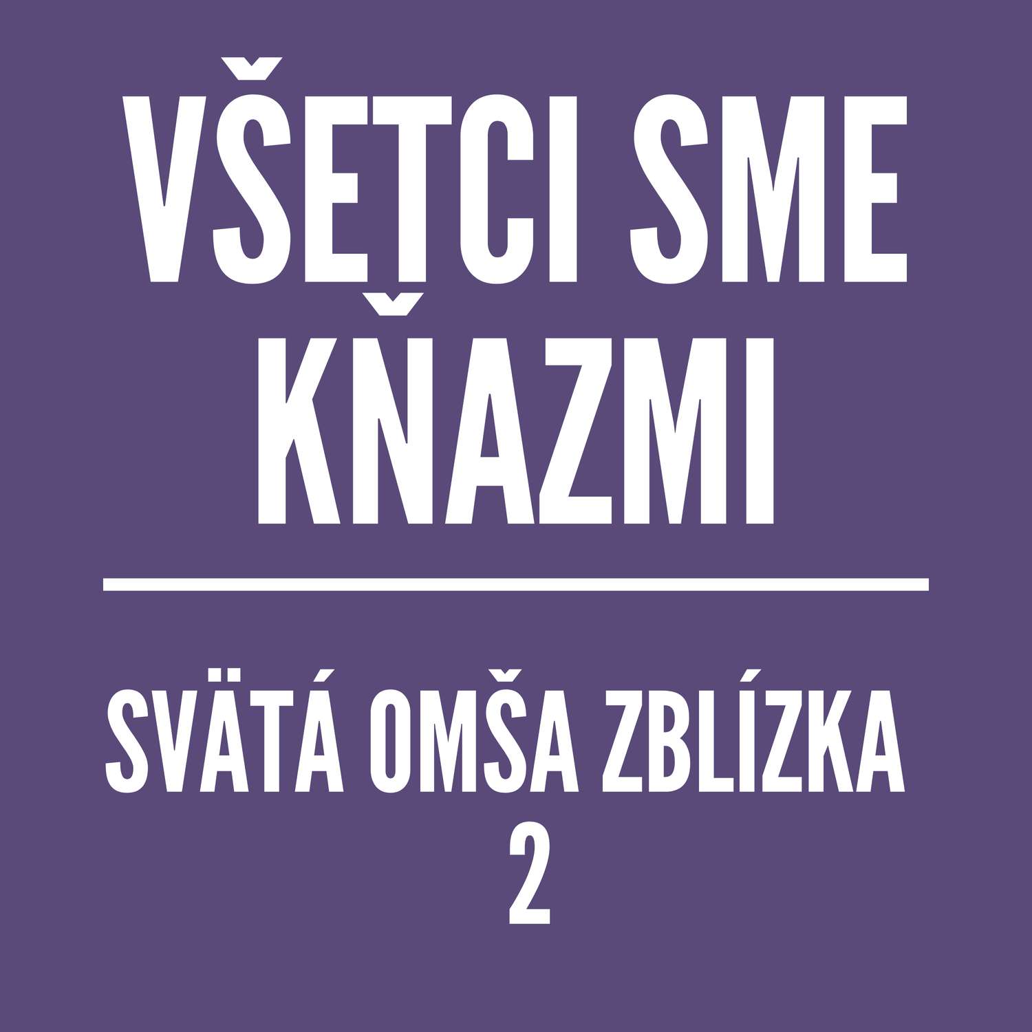 Svätá omša zblízka | 2.časť