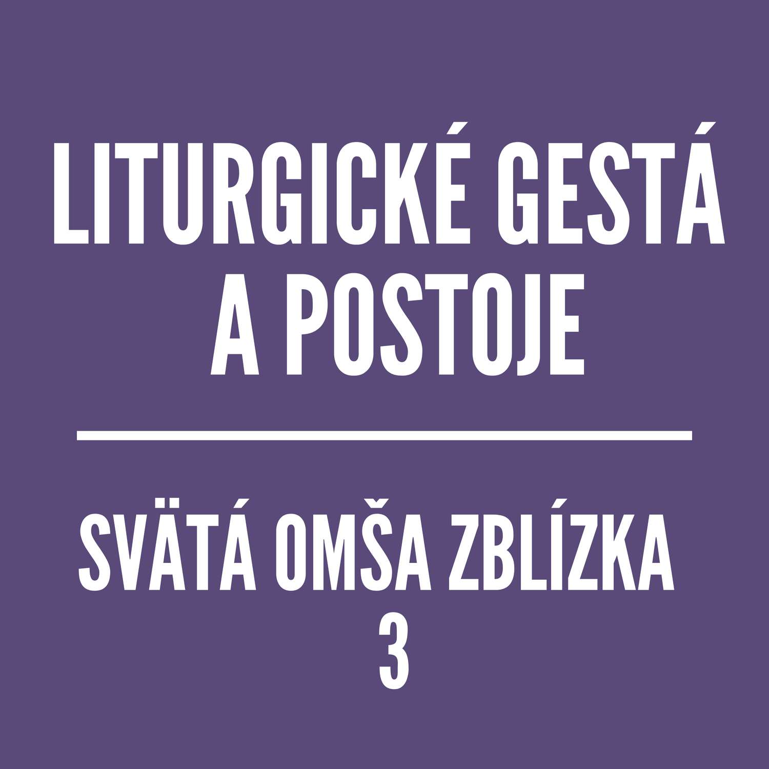 Svätá omša zblízka | 3.časť
