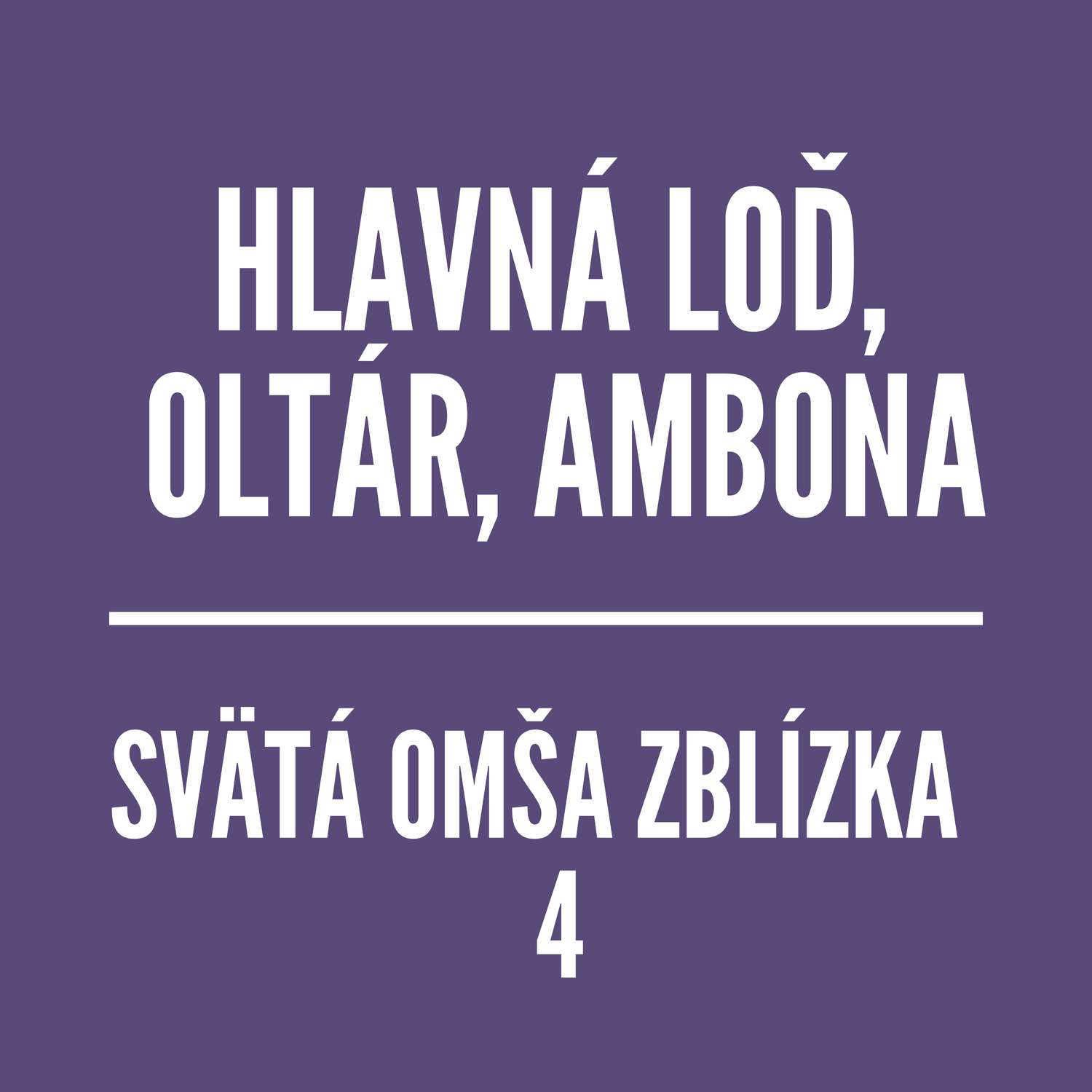 Svätá omša zblízka | 4.časť