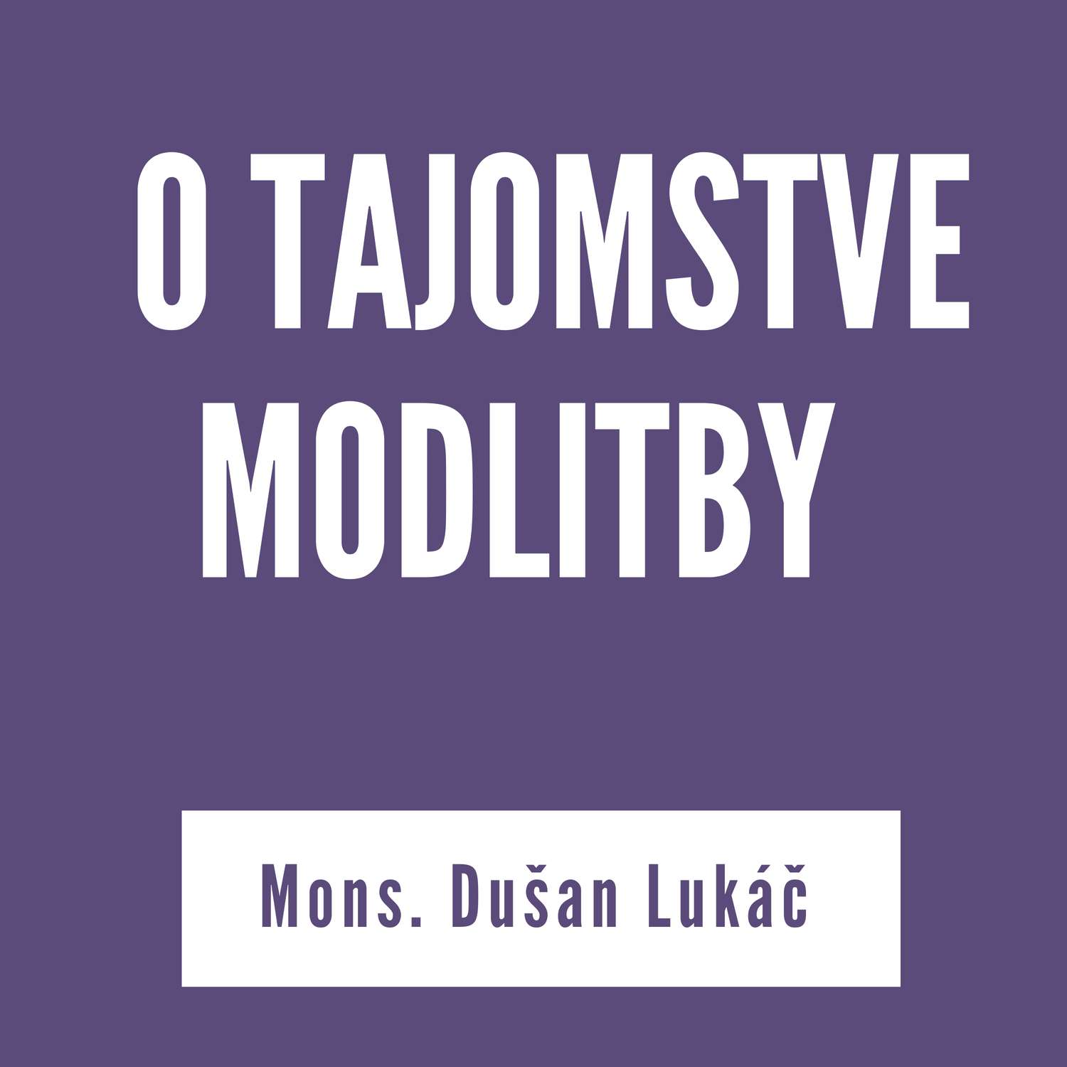O TAJOMSTVE MODLITBY | V ŠKOLE DUCHA