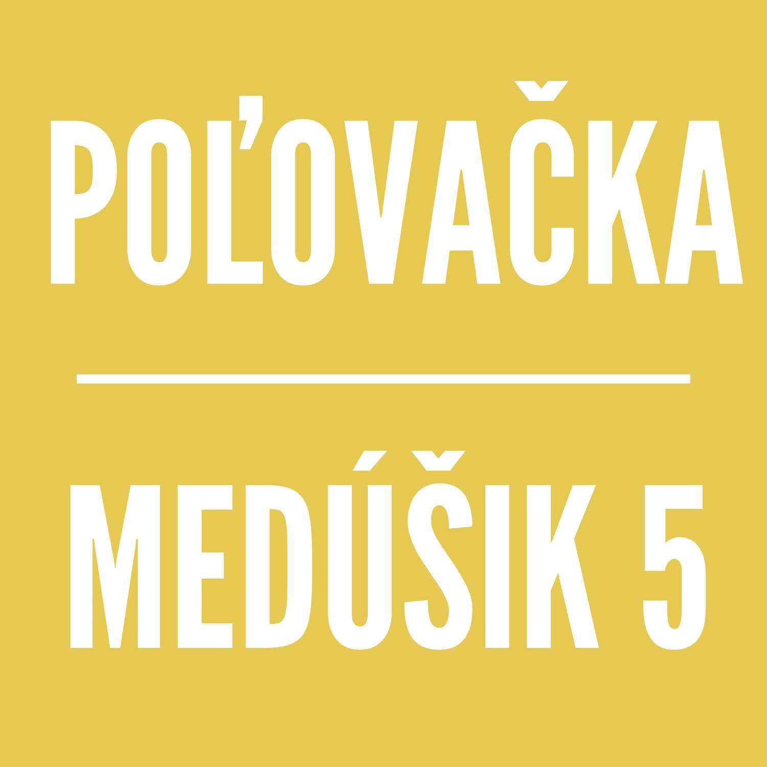 MEDÚŠIK | POĽOVAČKA